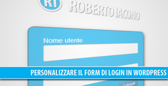 Cambiare login form in WordPress con logo e grafica personalizzata